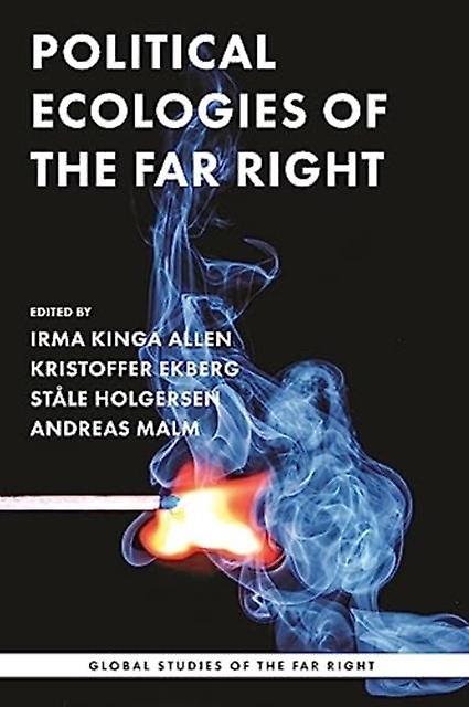 Political Ecologies Of The Far Right Paperback