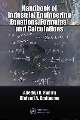 Handbook of Industrial Engineering Equations Formulas and Calculations