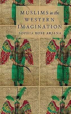 Muslims in the Western Imagination
