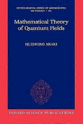 Mathematical Theory of Quantum Fields