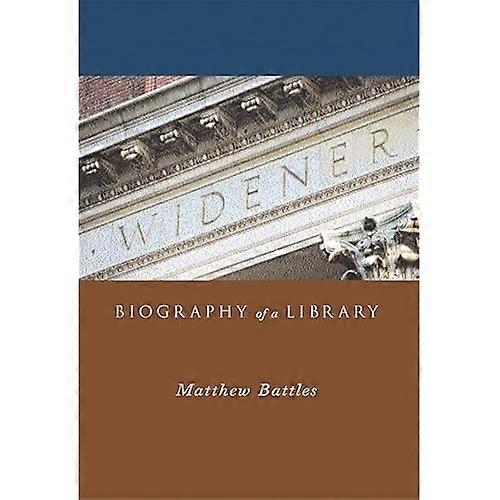 Widener: Biografie einer Bibliothek