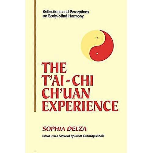 T'ai-chi Ch'uan Experience: Reflections and Perceptions on Body-Mind Harmony