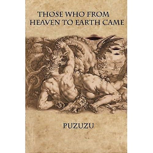 Those Who from Heaven to Earth Came