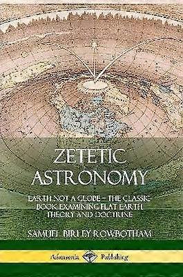 Zetetic Astronomy