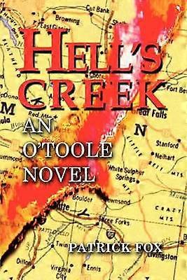 Hell's Creek An O'Toole Novel