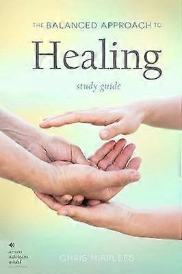 The Balanced Approach to Healing Study Guide