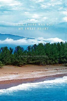 Until There Was You My Sweet Heart