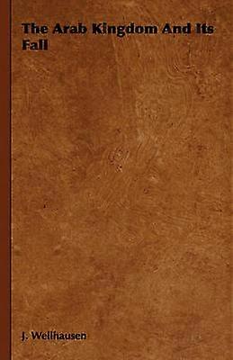 The Arab Kingdom and Its Fall