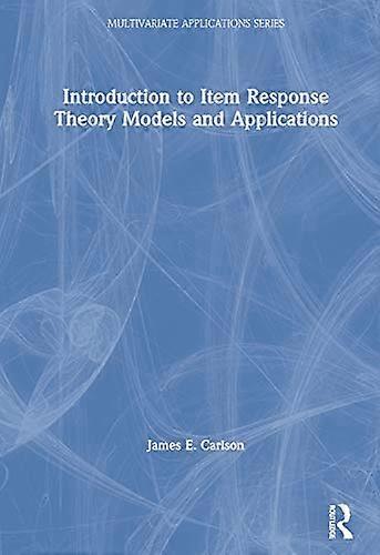 Introduction to Item Response Theory Models and Applications