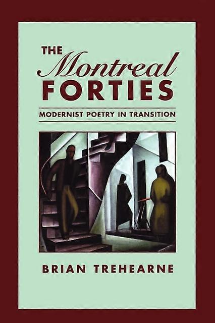 The Montreal Forties by Brian Trehearne Paperback