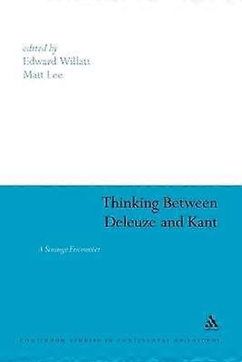 Thinking Between Deleuze and Kant