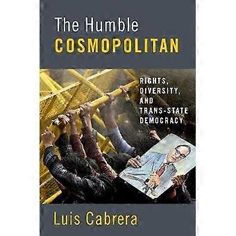 Bescheidenheid, kosmopolitische rechten, diversiteit en grensoverschrijdende democratie - Luis Cabrera