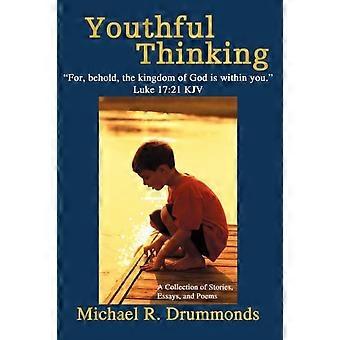 Youthful Thinking A Collection Of Stories Essays And Poems - Michael R. Drummonds - Paperback - en Book