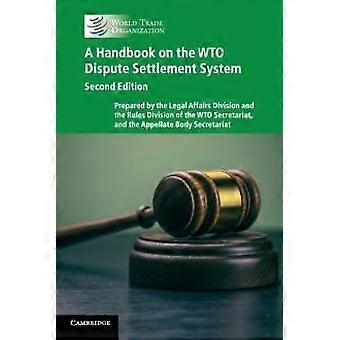 A Handbook On The Wto Dispute Settlement System - WTO Secretariat - Paperback - en Book