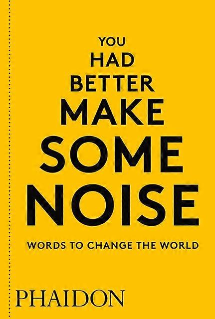 You Had Better Make Some Noise by Phaidon Editors Paperback