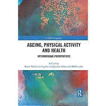 Ageing Physical Activity and Health International Perspectives
