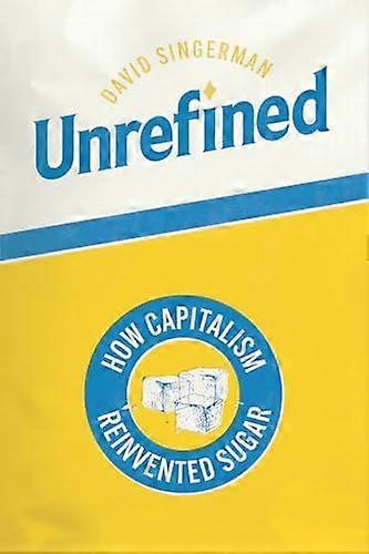 Unrefined by David Singerman Hardback Book