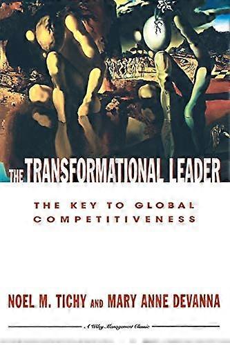 The Transformational Leader: The Key to Global Competitiveness