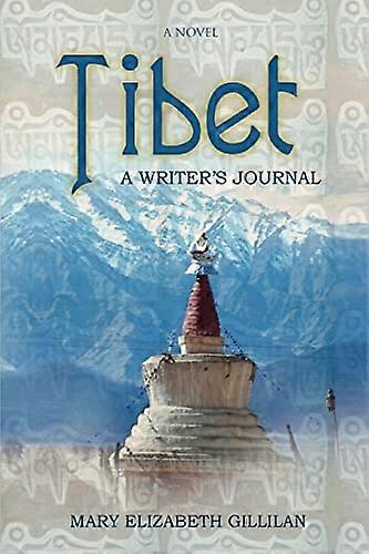 Tibet: Ein Schriftstellerjournal