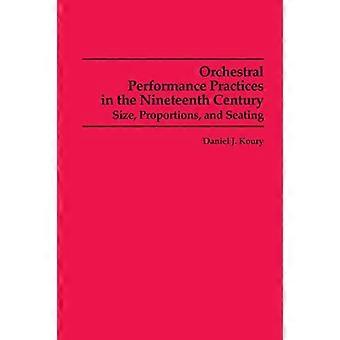 Orchestral Performance Practices im 19. Jahrhundert: Größe, Proportionen und Sitzgelegenheiten