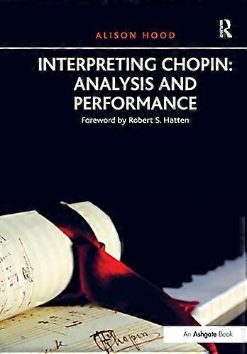 Interpreting Chopin: Analysis and Performance