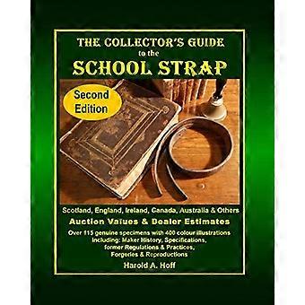 The Collector's Guide to the School Strap: Second Edition