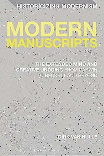 Modern Manuscripts (Historicizing Modernism)