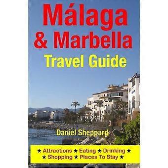Malaga & Marbella Travel Guide : Attractions, Eating, Drinking, Shopping & Places to Stay