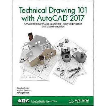Techniczne 101 rysunku z AutoCAD 2017 (w tym unikalny kod dostępu)