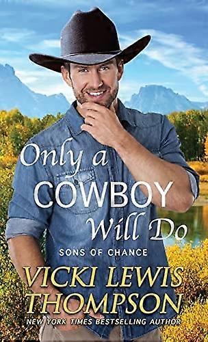 Nur ein Cowboy wird es tun
