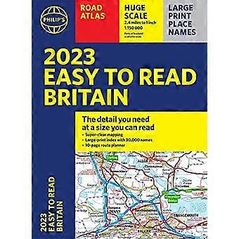 2023 Philip's Easy to Read Road Atlas Britain : (A4 Paperback) (Philip's Road Atlases)