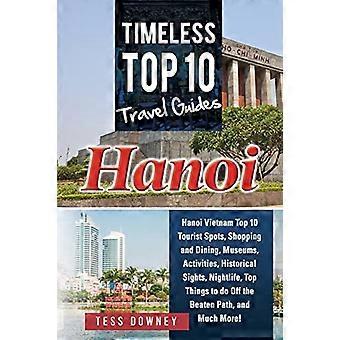 Hanoi: Zeitlose Top 10 Reiseführer