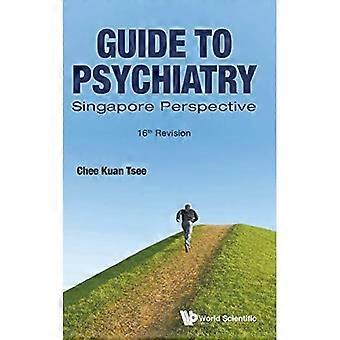 Leitfaden zur Psychiatrie: Singapur-Perspektive (16. Überarbeitung)