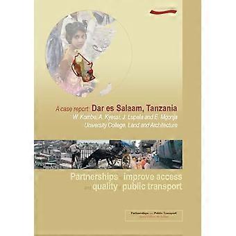 Partnership per migliorare l'accesso e la qualità dei trasporti pubblici: un rapporto di caso: Dar Es Salaam, Tanzania (partenariati e trasporti pubblici)