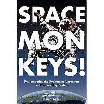 ¡Monos espaciales!: Recordando a los astronautas no humanos en la exploración espacial estadounidense.