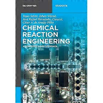 Chemische reactietechniek: een computerondersteunde aanpak (De Gruyter-leerboek)