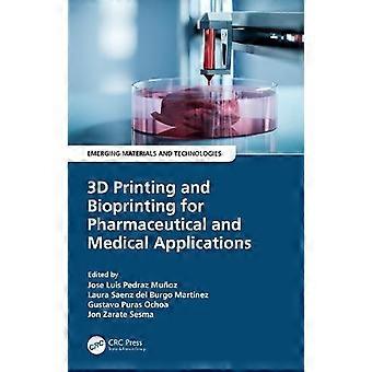Impressão 3D e Bioimpressão para Aplicações Farmacêuticas e Médicas - Taylor & Francis Ltd - Livro em Brochura - pt