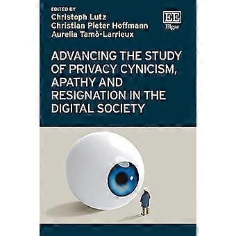 Advancing the Study of Privacy Cynicism Apathy and Resignation in the Digital Society