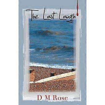 The Last Laugh - D M Rose