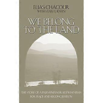 Nós Pertencemos à Terra: A História de um Palestino-Israelense que Vive pela Paz - Elias Chacour - Brochura - Livro em Inglês - História
