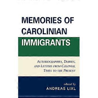 Memórias de imigrantes da Caroliniana: Autobiografias, Diários e Cartas de - Bloomsbury Publishing PLC - Capa dura - Livro em inglês - História