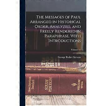 The Messages Of Paul Arranged In Historical Order Analyzed And Freely Rend - George Barker Stevens - Hardcover - en Book