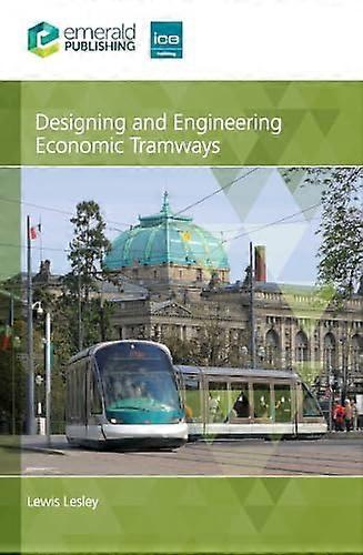 Designing and Engineering Economic Tramways