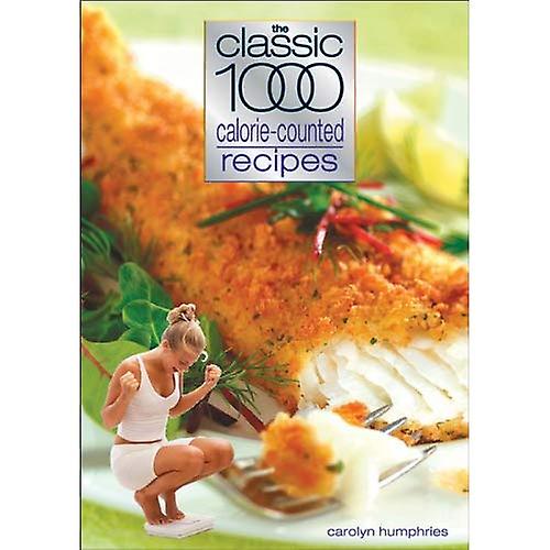 The Classic 1000 Calorie-counted Recipes (Classic 1000)