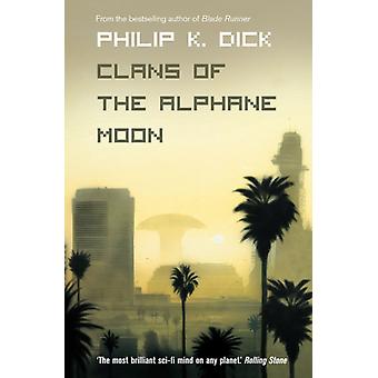 Clans Of The Alphane Moon - Philip K. Dick
