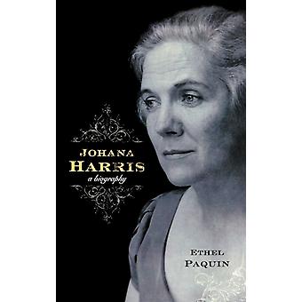 Johana Harris: Uma Biografia - Ethel Paquin