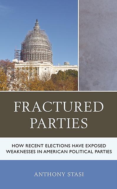 Fractured Parties by Anthony Stasi Paperback Book