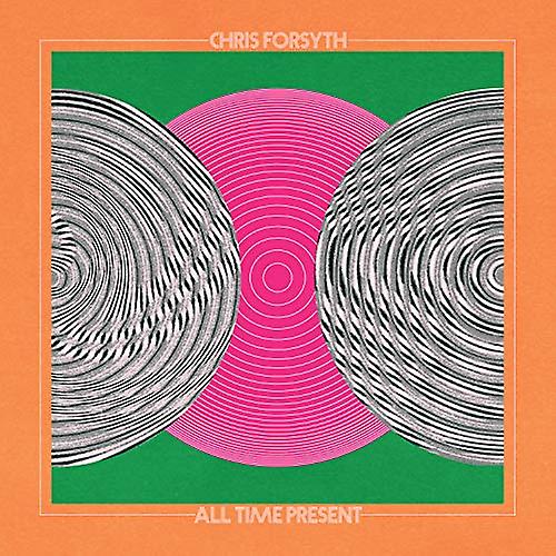Chris Forsyth - All Time Present [CD]