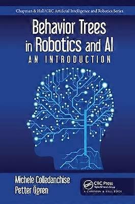 Behavior Trees in Robotics and AI