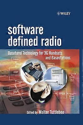 Software Defined Radio - Baseband Technology for 3G Handsets and Basestations